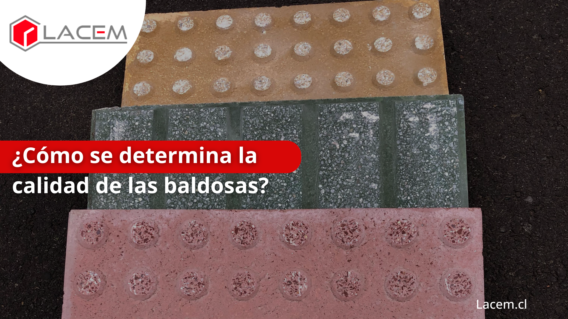 ¿Cómo se determina la calidad de las baldosas?